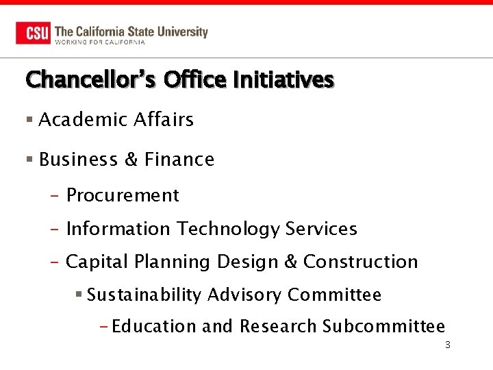 Chancellor’s Office Initiatives § Academic Affairs § Business & Finance – Procurement – Information