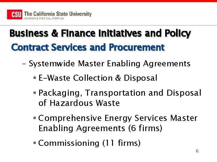 Business & Finance Initiatives and Policy Contract Services and Procurement – Systemwide Master Enabling