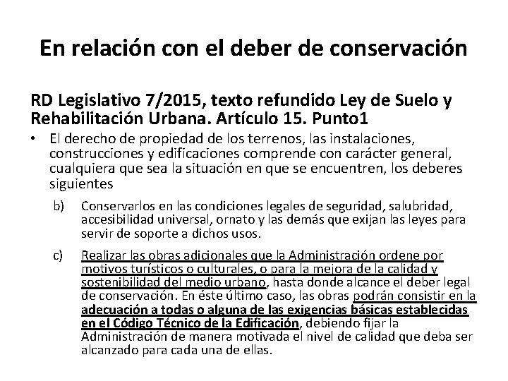 En relación con el deber de conservación RD Legislativo 7/2015, texto refundido Ley de