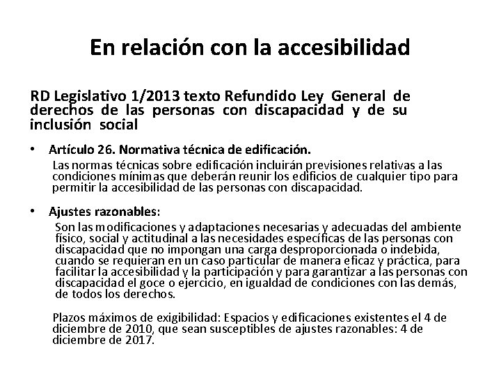 En relación con la accesibilidad RD Legislativo 1/2013 texto Refundido Ley General de derechos
