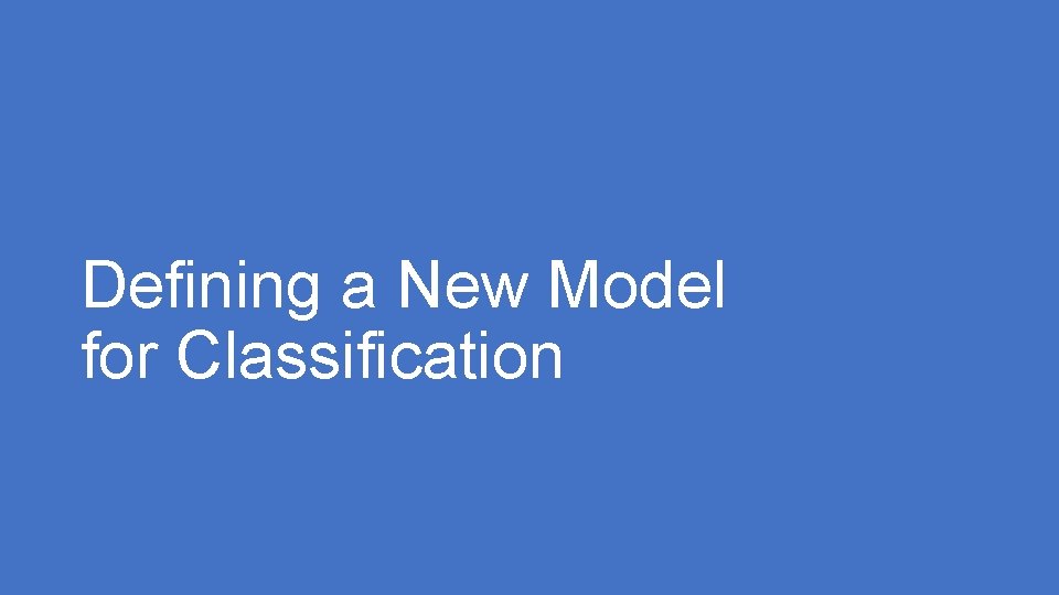 Defining a New Model for Classification 