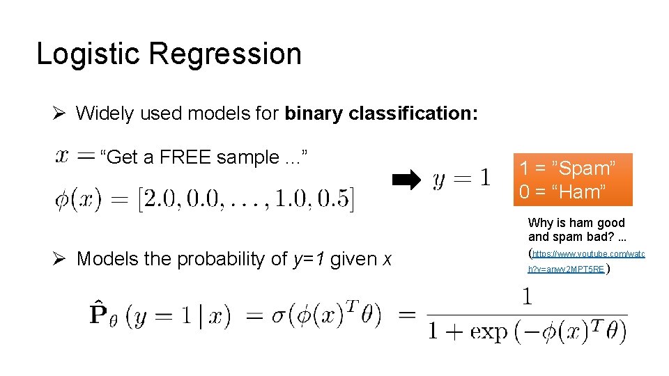 Logistic Regression Ø Widely used models for binary classification: “Get a FREE sample. .