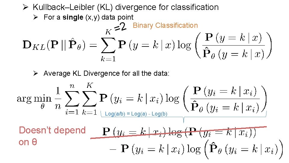 Ø Kullback–Leibler (KL) divergence for classification Ø For a single (x, y) data point