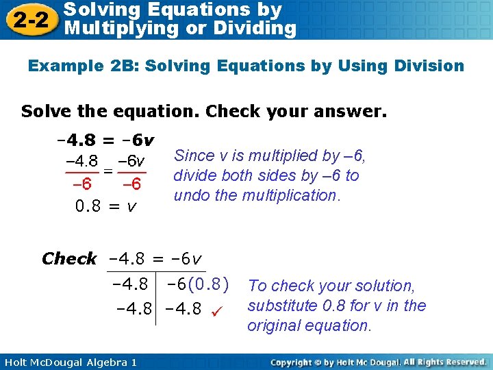 Solving Equations by 2 -2 Multiplying or Dividing Example 2 B: Solving Equations by