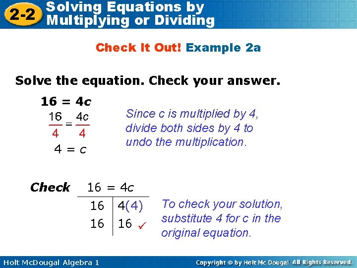 Solving Equations by 2 -2 Multiplying or Dividing Check It Out! Example 2 a
