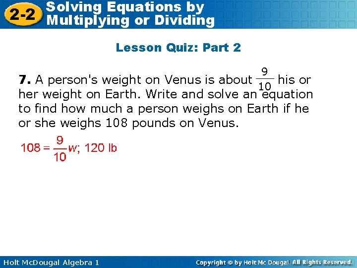 Solving Equations by 2 -2 Multiplying or Dividing Lesson Quiz: Part 2 9 7.