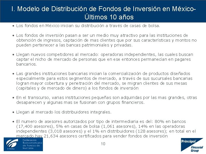 I. Modelo de Distribución de Fondos de Inversión en MéxicoÚltimos 10 años • Los