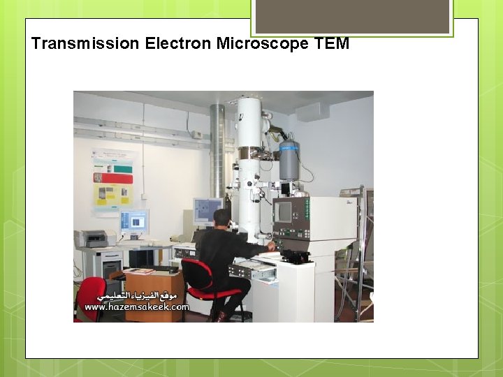 Transmission Electron Microscope TEM 