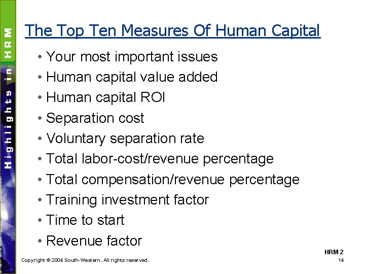 The Top Ten Measures Of Human Capital • Your most important issues • Human