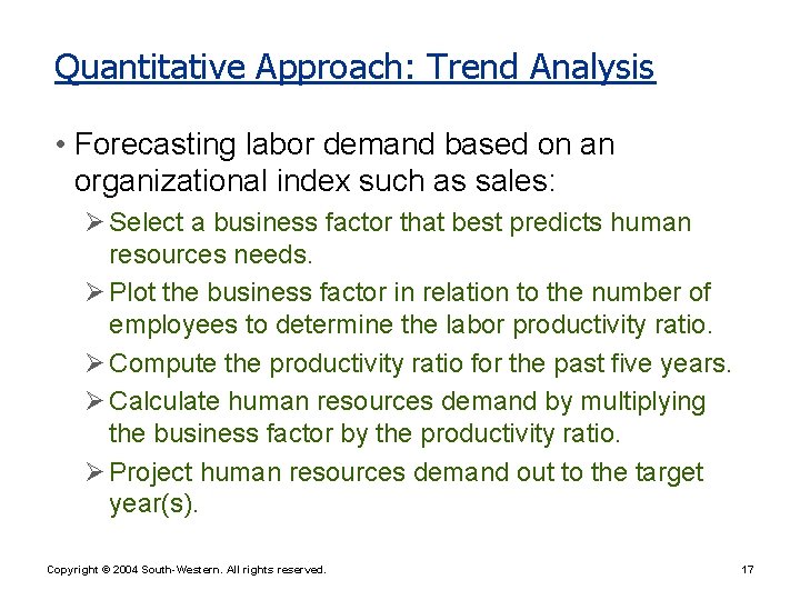 Quantitative Approach: Trend Analysis • Forecasting labor demand based on an organizational index such