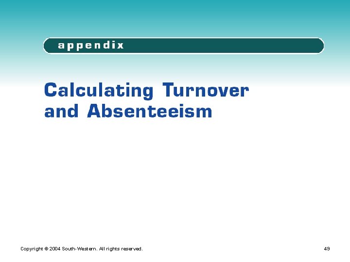 Copyright © 2004 South-Western. All rights reserved. 49 