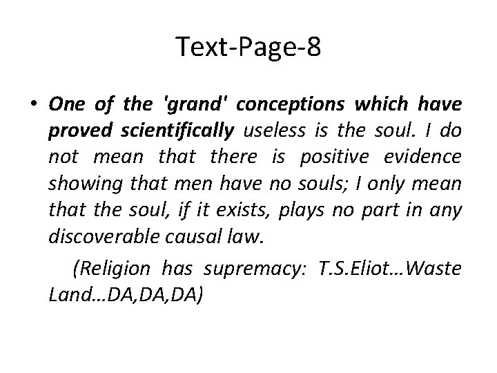 Text-Page-8 • One of the 'grand' conceptions which have proved scientifically useless is the