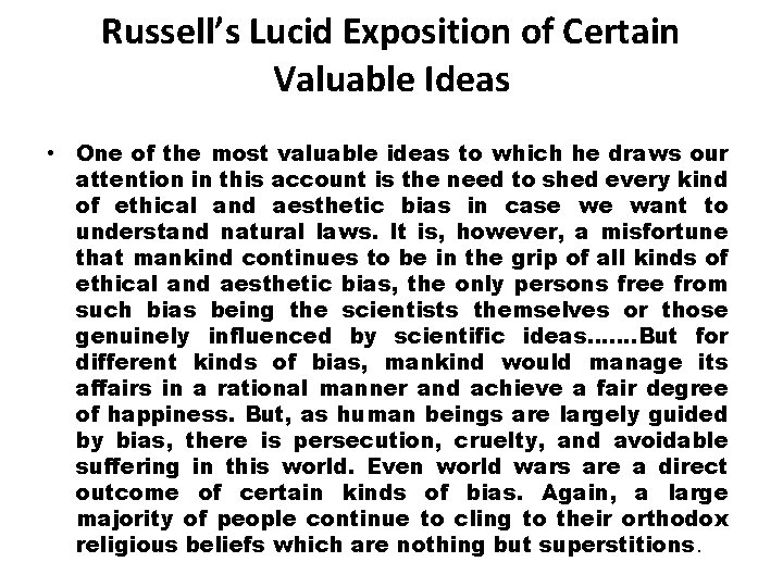 Russell’s Lucid Exposition of Certain Valuable Ideas • One of the most valuable ideas