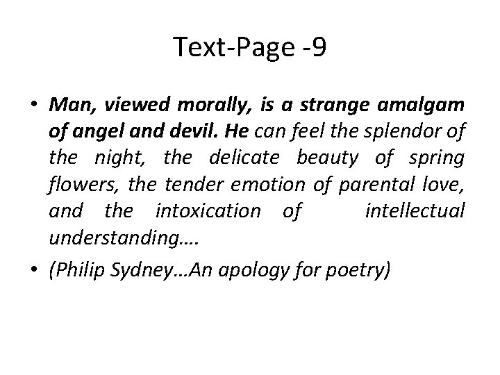 Text-Page -9 • Man, viewed morally, is a strange amalgam of angel and devil.