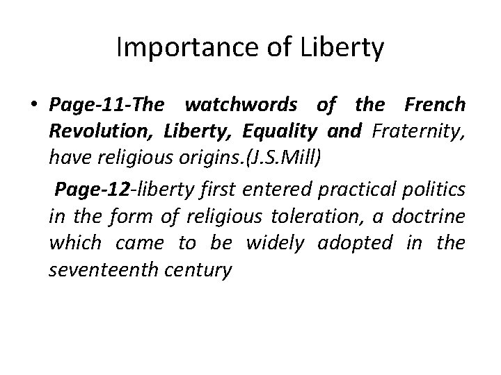 Importance of Liberty • Page-11 -The watchwords of the French Revolution, Liberty, Equality and