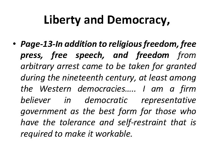 Liberty and Democracy, • Page-13 -In addition to religious freedom, free press, free speech,