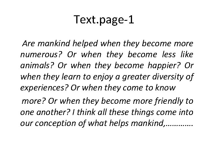 Text. page-1 Are mankind helped when they become more numerous? Or when they become
