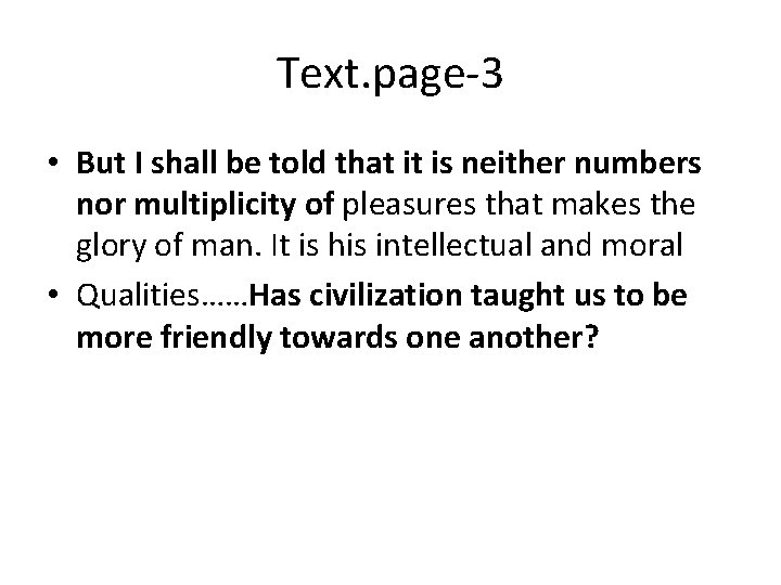 Text. page-3 • But I shall be told that it is neither numbers nor