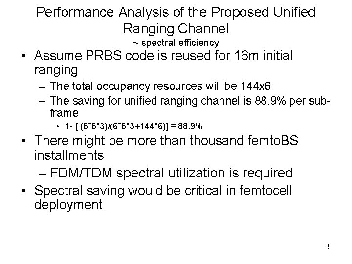 Performance Analysis of the Proposed Unified Ranging Channel ~ spectral efficiency • Assume PRBS