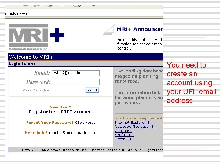 You need to create an account using your UFL email address 