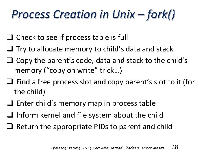 Process Creation in Unix – fork() q Check to see if process table is