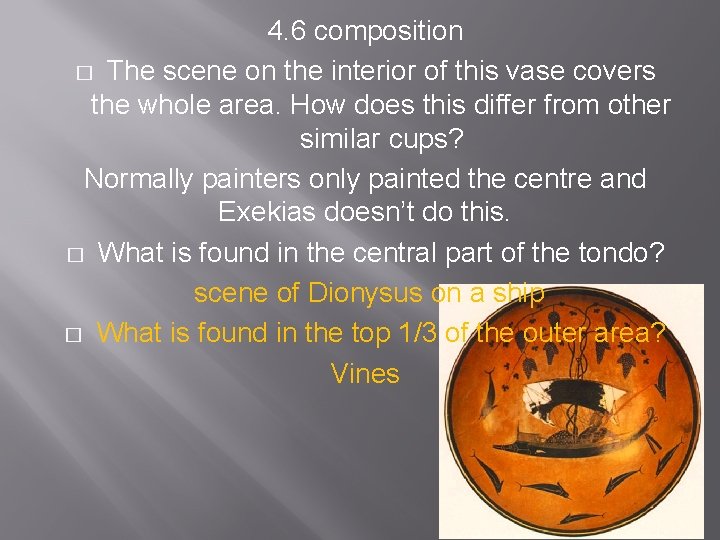 4. 6 composition � The scene on the interior of this vase covers the