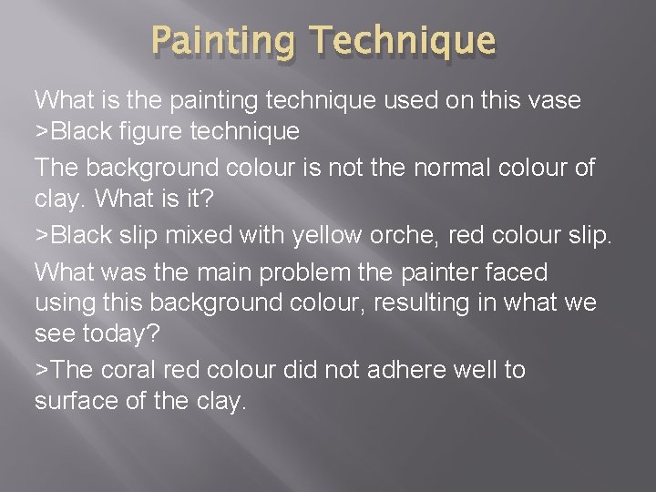 Painting Technique What is the painting technique used on this vase >Black figure technique