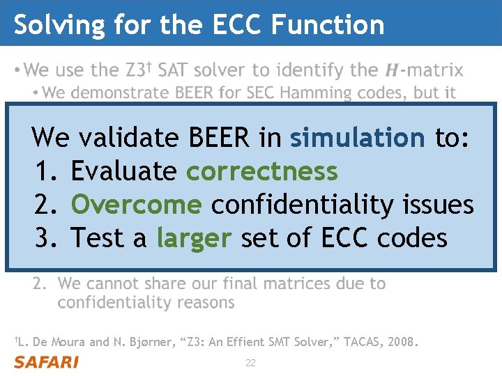 Solving for the ECC Function We validate BEER in simulation to: 1. Evaluate correctness