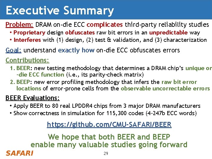 Executive Summary Problem: DRAM on-die ECC complicates third-party reliability studies • Proprietary design obfuscates