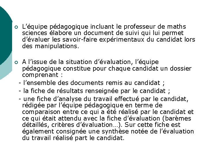 ¡ L’équipe pédagogique incluant le professeur de maths sciences élabore un document de suivi