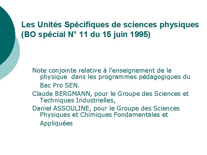 Les Unités Spécifiques de sciences physiques (BO spécial N° 11 du 15 juin 1995)