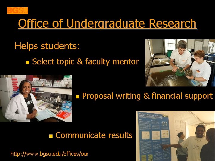 Office of Undergraduate Research Helps students: n Select topic & faculty mentor n n