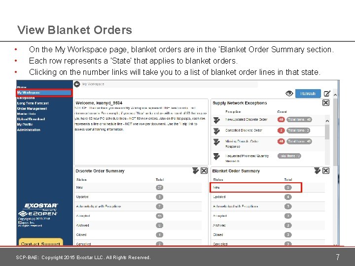 View Blanket Orders • • • On the My Workspace page, blanket orders are