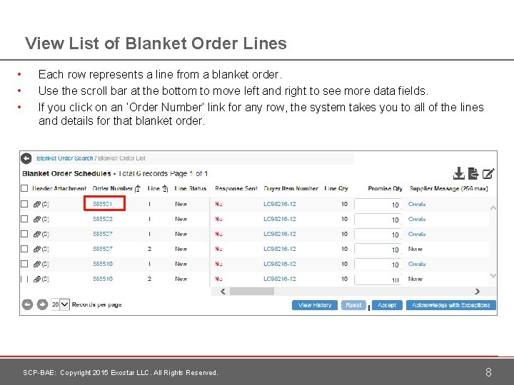 View List of Blanket Order Lines • • • Each row represents a line