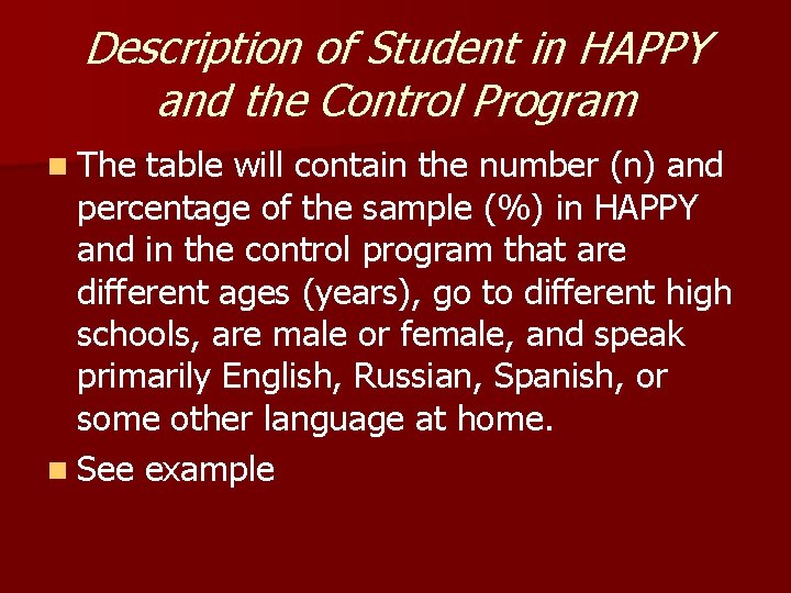 Description of Student in HAPPY and the Control Program n The table will contain