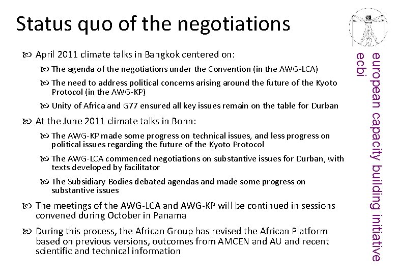 Status quo of the negotiations The agenda of the negotiations under the Convention (in