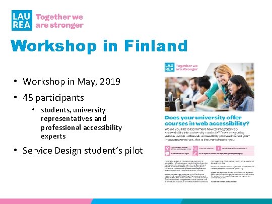 Workshop in Finland • Workshop in May, 2019 • 45 participants • students, university