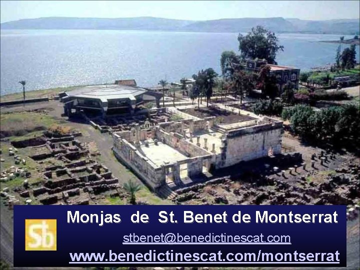 Monjas de St. Benet de Montserrat stbenet@benedictinescat. com www. benedictinescat. com/montserrat 
