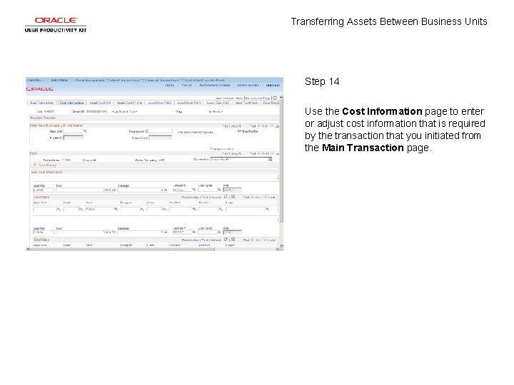 Transferring Assets Between Business Units Step 14 Use the Cost Information page to enter