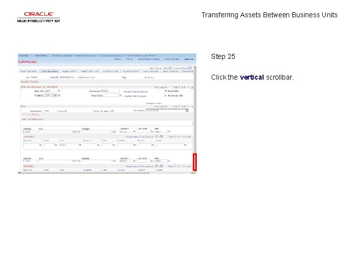 Transferring Assets Between Business Units Step 25 Click the vertical scrollbar. 