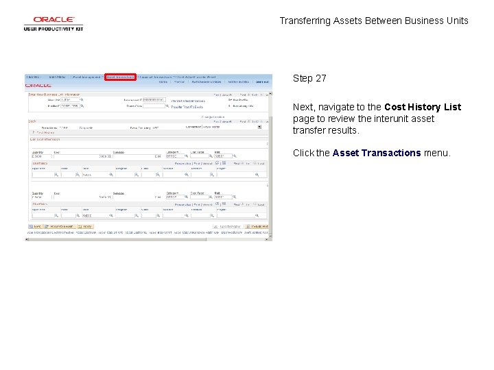 Transferring Assets Between Business Units Step 27 Next, navigate to the Cost History List