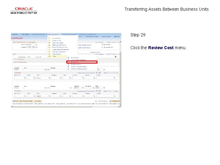 Transferring Assets Between Business Units Step 29 Click the Review Cost menu. 