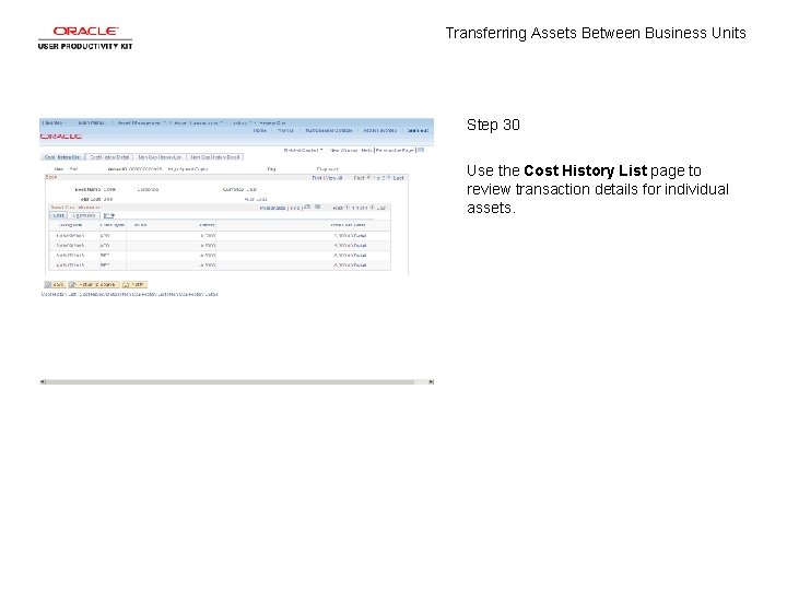 Transferring Assets Between Business Units Step 30 Use the Cost History List page to