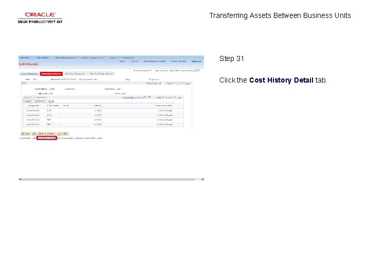 Transferring Assets Between Business Units Step 31 Click the Cost History Detail tab. 