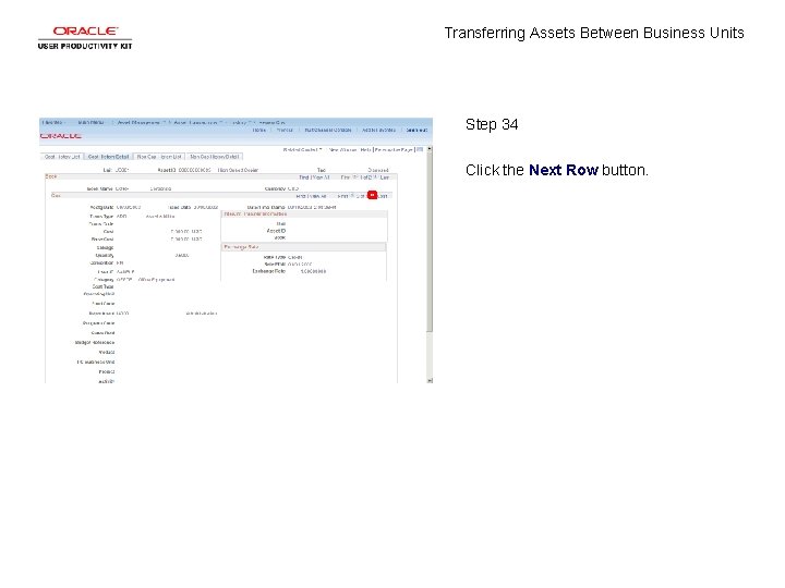 Transferring Assets Between Business Units Step 34 Click the Next Row button. 