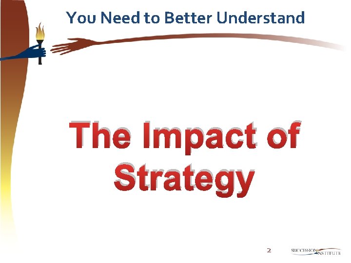 You Need to Better Understand The Impact of Strategy 2 