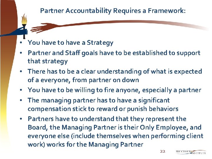 Partner Accountability Requires a Framework: • You have to have a Strategy • Partner