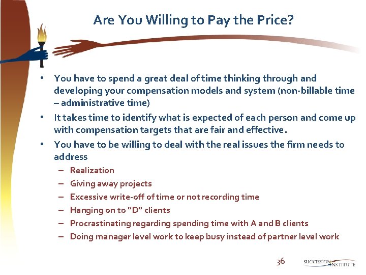 Are You Willing to Pay the Price? • You have to spend a great