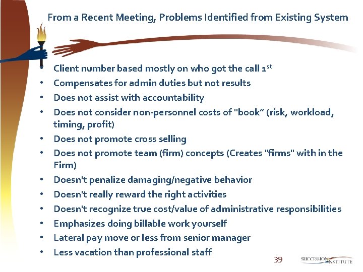 From a Recent Meeting, Problems Identified from Existing System • • • Client number