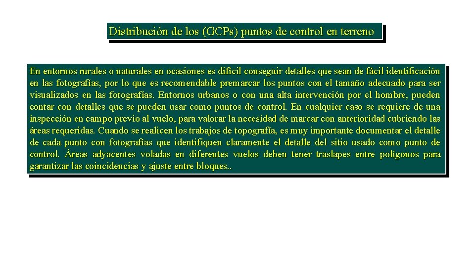 Distribución de los (GCPs) puntos de control en terreno En entornos rurales o naturales